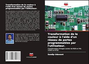 Transformation de la couleur à l'aide d'un réseau de portes programmables par l'utilisateur.