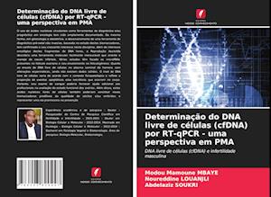 Determinação do DNA livre de células (cfDNA) por RT-qPCR - uma perspectiva em PMA