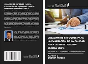 CREACIÓN DE ENFOQUES PARA LA EVALUACIÓN DE LA CALIDAD PARA LA INVESTIGACIÓN CLÍNICA CRO's