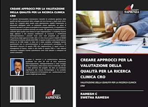 CREARE APPROCCI PER LA VALUTAZIONE DELLA QUALITÀ PER LA RICERCA CLINICA CRO