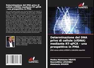 Determinazione del DNA privo di cellule (cfDNA) mediante RT-qPCR - una prospettiva in PMA