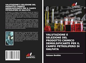 VALUTAZIONE E SELEZIONE DEL PRODOTTO CHIMICO DEMULSIFICANTE PER IL CAMPO PETROLIFERO DI HALFAYA