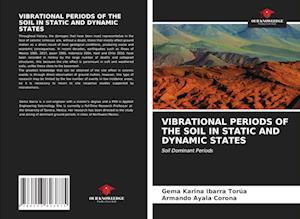 VIBRATIONAL PERIODS OF THE SOIL IN STATIC AND DYNAMIC STATES