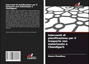 Interventi di pianificazione per il trasporto non motorizzato a Chandigarh