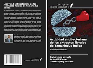 Actividad antibacteriana de los extractos florales de Tamarindus indica