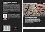 CLIMATE CHANGE RESILIENCE FACTORS