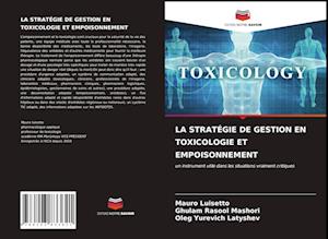 LA STRATÉGIE DE GESTION EN TOXICOLOGIE ET EMPOISONNEMENT