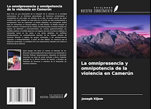 La omnipresencia y omnipotencia de la violencia en Camerún