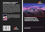 L'onnipresenza e l'onnipotenza della violenza in Camerun