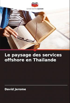 Le paysage des services offshore en Thaïlande