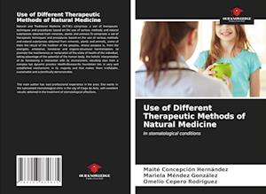 Use of Different Therapeutic Methods of Natural Medicine