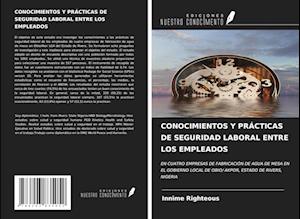 CONOCIMIENTOS Y PRÁCTICAS DE SEGURIDAD LABORAL ENTRE LOS EMPLEADOS