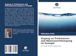 Zugang zu Trinkwasser und Abwasserentsorgung im Senegal