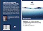 Zugang zu Trinkwasser und Abwasserentsorgung im Senegal