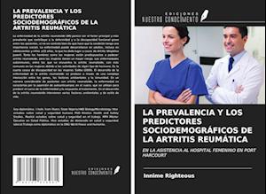 LA PREVALENCIA Y LOS PREDICTORES SOCIODEMOGRÁFICOS DE LA ARTRITIS REUMÁTICA