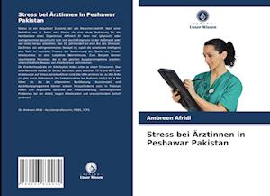 Stress bei Ärztinnen in Peshawar Pakistan