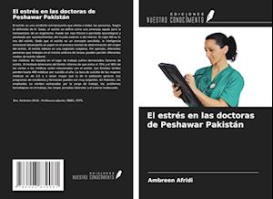 El estrés en las doctoras de Peshawar Pakistán