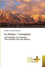 La Plainte / Complaint