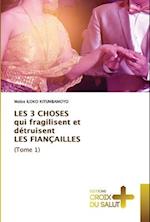 LES 3 CHOSES qui fragilisent et détruisent LES FIANÇAILLES (Tome 1)