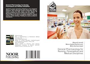 General Pharmacology for Nursing, Paramedical and Medical Disciplines