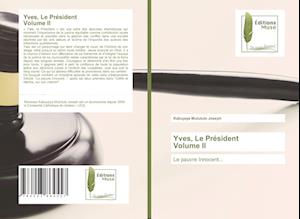 Yves, Le Président Volume II