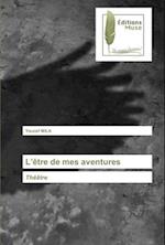 L'être de mes aventures