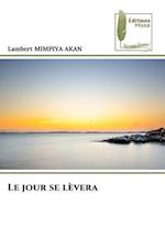 Le jour se lèvera