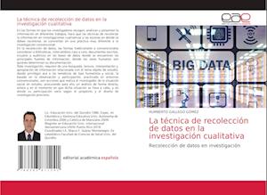 La técnica de recolección de datos en la investigación cualitativa