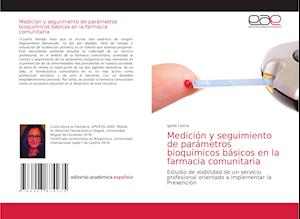 Medición y seguimiento de parámetros bioquímicos básicos en la farmacia comunitaria