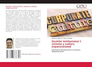 Gestión Institucional I: sistema y cultura organizacional