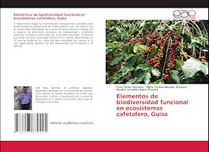 Elementos de biodiversidad funcional en ecosistemas cafetalero, Guisa