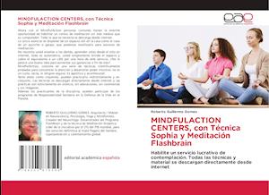 MINDFULACTION CENTERS, con Técnica Sophia y Meditación Flashbrain
