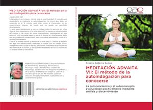 MEDITACIÓN ADVAITA VII: El método de la autoindagación para conocerse