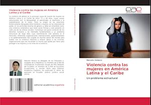 Violencia contra las mujeres en América Latina y el Caribe