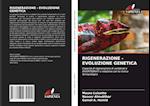 RIGENERAZIONE - EVOLUZIONE GENETICA