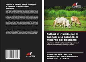 Fattori di rischio per la zoonosi e la carenza di minerali nel bestiame