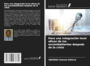 Para una integración local eficaz de los excombatientes después de la crisis