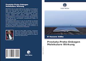 Prostata-Proto-Onkogen Molekulare Wirkung