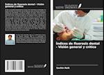 Índices de fluorosis dental - Visión general y crítica