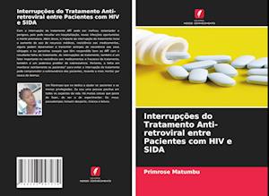 Interrupções do Tratamento Anti-retroviral entre Pacientes com HIV e SIDA