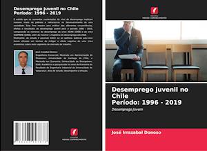 Desemprego juvenil no Chile Período: 1996 - 2019