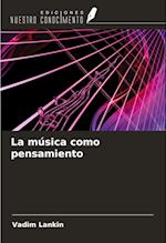 La música como pensamiento