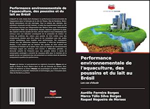Performance environnementale de l'aquaculture, des poussins et du lait au Brésil