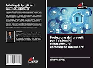 Protezione dei brevetti per i sistemi di infrastrutture domestiche intelligenti