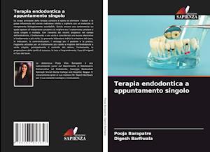 Terapia endodontica a appuntamento singolo