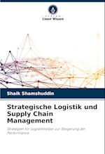 Strategische Logistik und Supply Chain Management