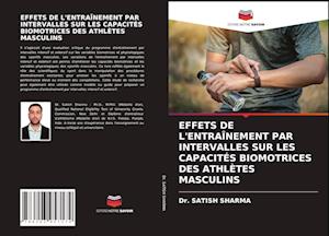 EFFETS DE L'ENTRAÎNEMENT PAR INTERVALLES SUR LES CAPACITÉS BIOMOTRICES DES ATHLÈTES MASCULINS