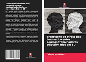 Transtorno de stress pós-traumático entre equipas/trabalhadores seleccionados em SD