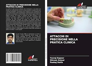 ATTACCHI DI PRECISIONE NELLA PRATICA CLINICA