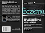 DERMATITIS ATÓPICA Y APLICACIÓN TÓPICA DE LECHE MATERNA